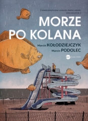 Morze po kolana - Marcin Kołodziejczyk