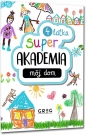 Super akademia: mój dom (4 latka) - Opracowanie zbiorowe, Opracowanie zbiorowe