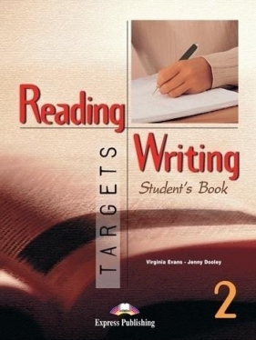 Reading and Writing Targets 2 SB EXPRESS PUBLISH. - Virginia Evans, Jenny Dooley