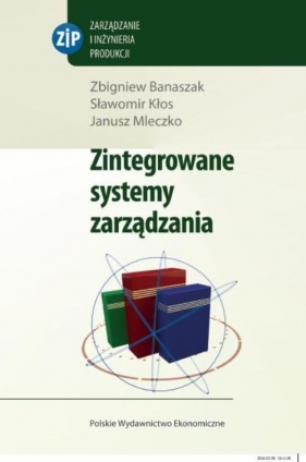 Zintegrowane systemy zarządzania + CD - Banaszak Zbigniew, Kłos Sławomir, Mleczko Janusz