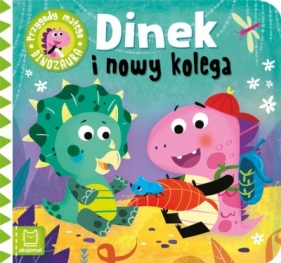 Dinek i nowy kolega - Anna Podgórska