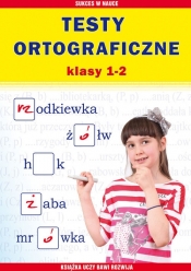 Testy ortograficzne Klasy 1-2 - Beata Guzowska, Kowalska Iwona