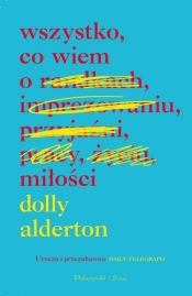 Wszystko, co wiem o miłości - Alderton Dolly