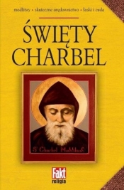 Święty Charbel - Opracowanie zbiorowe