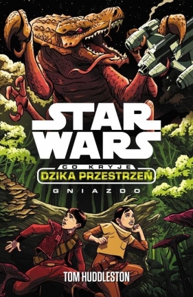 Star Wars. Dzika przestrzeń. Gniazdo - Huddleston Tom