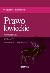 Prawo łowieckie - Radecki Wojciech