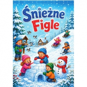 Śnieżne figle - Agnieszka Delakowicz-Borek