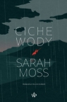 Ciche wody Sarah Moss