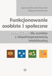 Funkcjonowanie osobiste i społeczne Podręcznik -  Borowska-Kociemba Agnieszka, Krukowska Małgorzata
