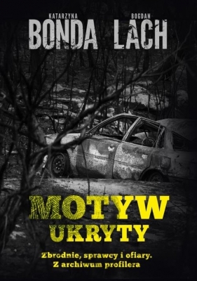 Motyw ukryty (Uszkodzona okładka) - Bogdan Lach, Katarzyna Bonda