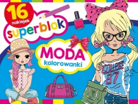 Superblok. Moda Kolorowanki - Opracowanie zbiorowe