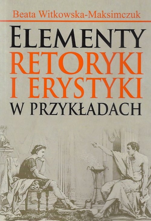 Elementy retoryki i erystyki w przykładach