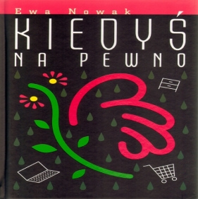 Kiedyś na pewno - Ewa Nowak