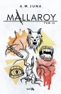 Mallaroy. Tom 3 - A.M. Juna