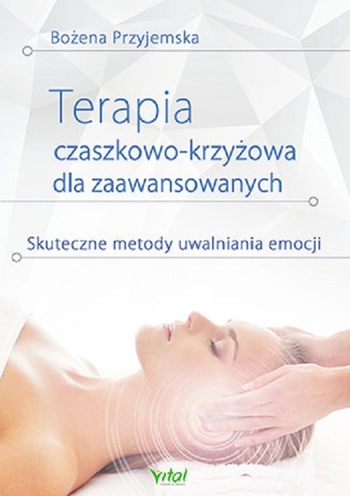 Terapia czaszkowo-krzyżowa dla zaawansowanych (Uszkodzona okładka)