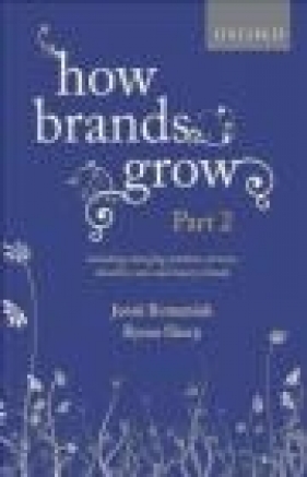 How Brands Grow: Part 2 - Byron Sharp, Jenni Romaniuk