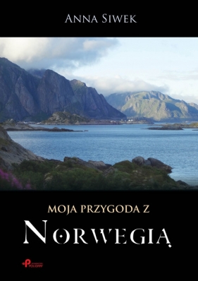 Moja przygoda z Norwegią - Siwek Anna