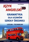 Język angielski gramatyka dla uczniów szkoły średniej Liceum/technikum Maciej Matasek