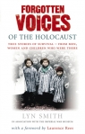 Forgotten Voices of The Holocaust Lyn Smith