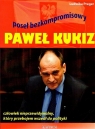 Paweł Kukiz. Poseł bezkompromisowy Ludwika Preger