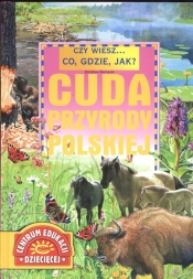 Czy wiesz... co, gdzie, jak? cuda przyrody