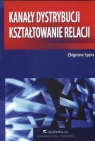 Kanały dystrybucji kształtowanie relacji Spyra Zbigniew