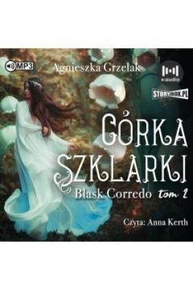 Córka Szklarki. Blask Corredo. Tom 2 - Agnieszka Grzelak
