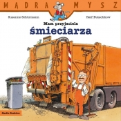Mądra Mysz. Mam przyjaciela śmieciarza - Ralf Butschkow, Susanne Schurmann