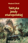 Taktyka jazdy staropolskiej Medard Cibicki