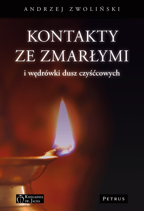 Kontakty ze zmarłymi i wędrówki dusz czyśćcowych