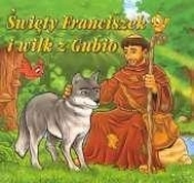 Święty Franciszek i wilk z Gubbio - Stadtmuller Ewa