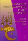 Leksykon podstawowych pojęć religijnych Judaizm, Chrześcijaństwo,