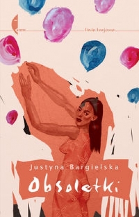 Obsoletki - Bargielska Justyna