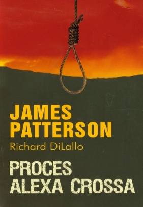 Proces Alexa Crossa - Patterson James, DiLallo Richard