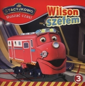 Stacyjkowo Ruszać czas 3 Wilson szefem