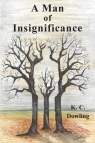 A Man of Insignificance Dowling K.C.