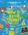 How to Build a Planet Moira Butterfield