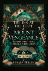 The Inn at the Foot of Mount Vengeance Chiara Bullen