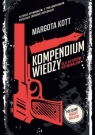 Kompendium wiedzy dla autorów kryminałów Margota Kott