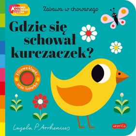 Gdzie się schował kurczaczek? Akademia mądrego dziecka. Zabawa w chowanego - Opracowanie zbiorowe