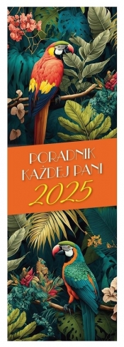 Kalendarz 2025. Poradnik Każdej Pani - Avanti