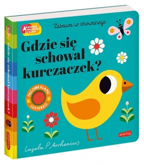 Gdzie się schował kurczaczek? Akademia mądrego dziecka. Zabawa w chowanego - Opracowanie zbiorowe