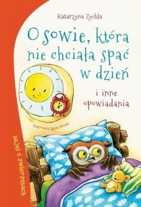 O sowie, która nie chciała spac w dzień - Katarzyna Zychla