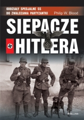 Siepacze Hitlera Oddziały specjalne SS do zwalczania partyzantki