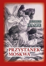 Przystanek Moskwa Niemiecki lekarz na froncie wschodnim 1941-1942 Heinrich Haape