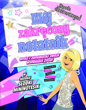 Mój zakręcony notatnik. Strefa dziewczyn!