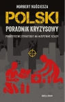  Polski poradnik kryzysowy. Praktyczne strategie na niepewne czasy