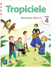 Tropiciele SP 2 cz.4 Matematyka WSiP - Elżbieta Burakowska