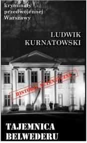 Tajemnica Belwederu - Ludwik Marian Kurnatowski