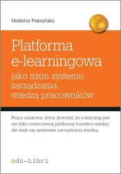 Platforma e-learningowa jako trzon systemu zarządzania wiedzą pracowników - Marlena Plebańska